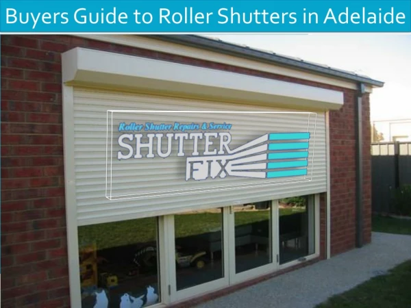 Buyers Guide to Roller Shutters in Adelaide