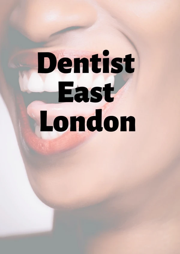 Dentist in East London-Platinum Dental Care