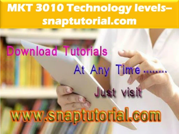 MKT 3010 Technology levels--snaptutorial.com