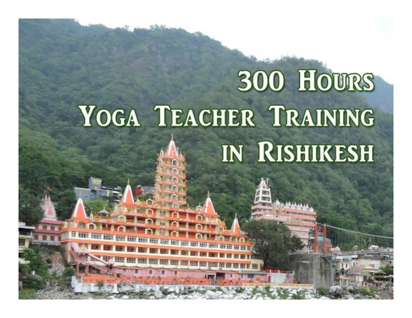 300 Hours Hatha Yoga Teacher Training Course in Rishikesh, India