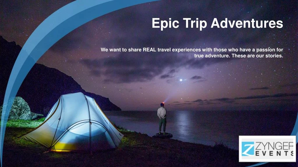 epic trip adventures