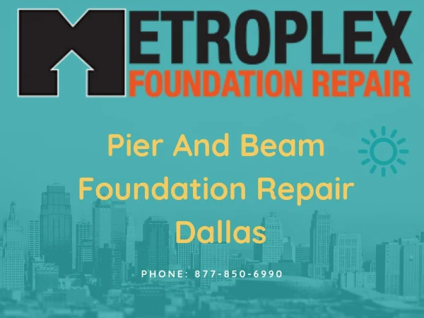 Pier And Beam Foundation Repair Dallas