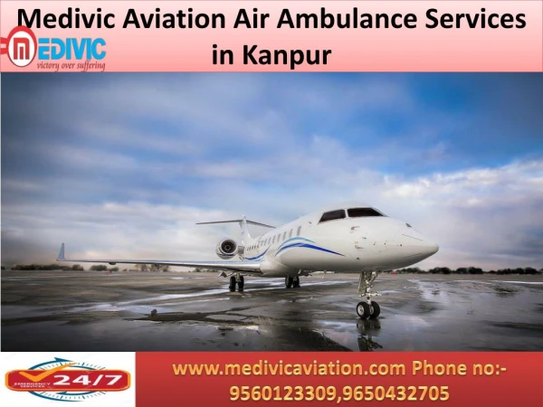 Book the Incredible Air Ambulances Services from Kanpur to New delhi