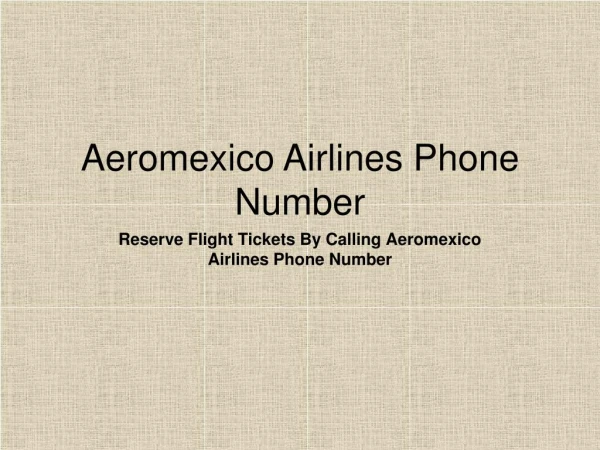 Book you air tickets at Aeromexico airlines phone number helpline available 24/7