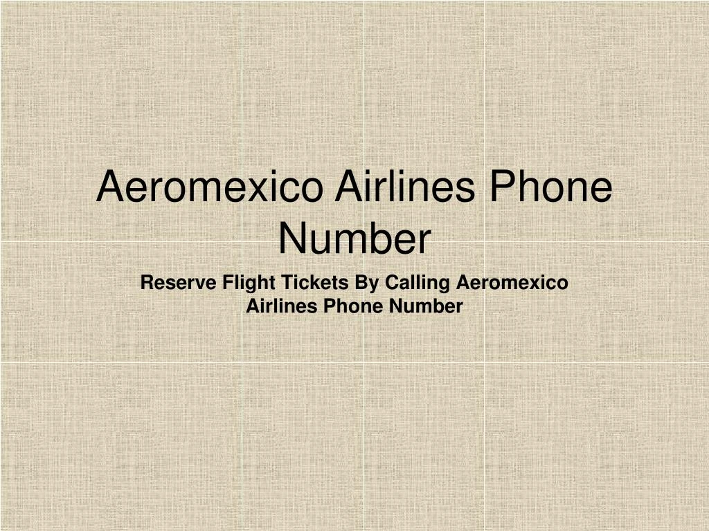reserve flight tickets by calling aeromexico airlines phone number