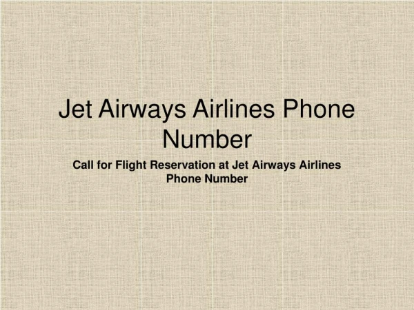 Reserve your flight ticket at Jet airways airlines phone number, accessible 24/7 globally