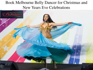 Book Melbourne Belly Dancer for Christmas and New Years Eve Celebrations