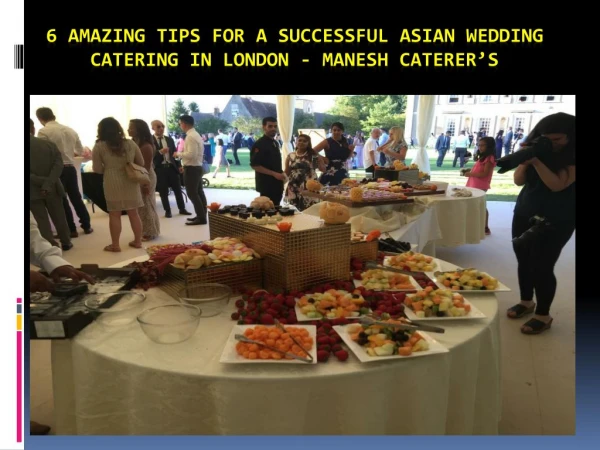 6 Amazing tips for a successful Asian wedding catering in London