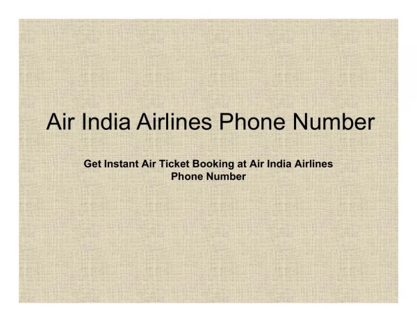 Call the associates at Air India Airlines Phone Number helpline and Reserve your Air Tickets