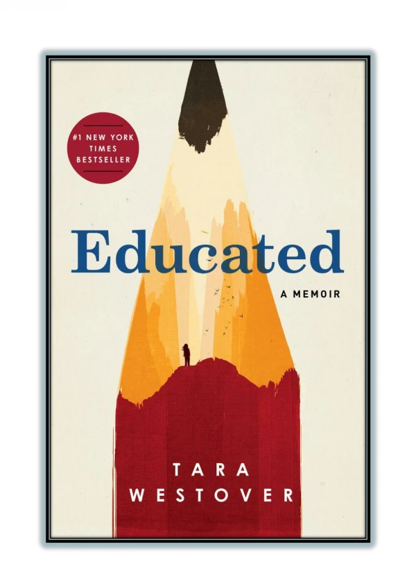 [PDF] Free Download and Read Online Educated By Tara Westover