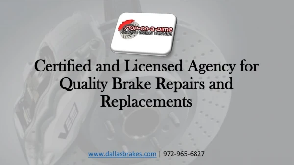 Certified and Licensed Agency for Quality Brake Repairs and Replacements