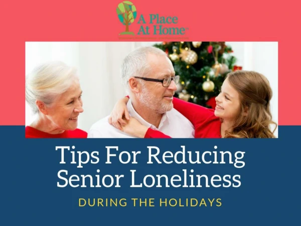 Some Tips For Reducing Senior Loneliness | In Home Care Services
