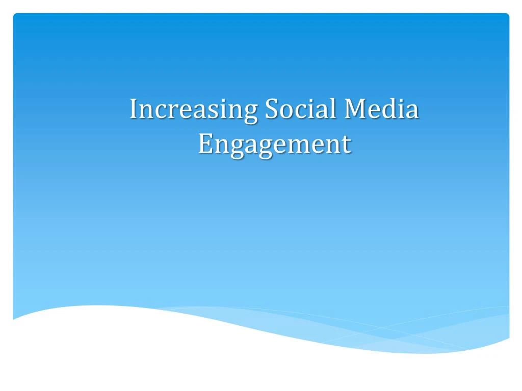 increasing social media engagement