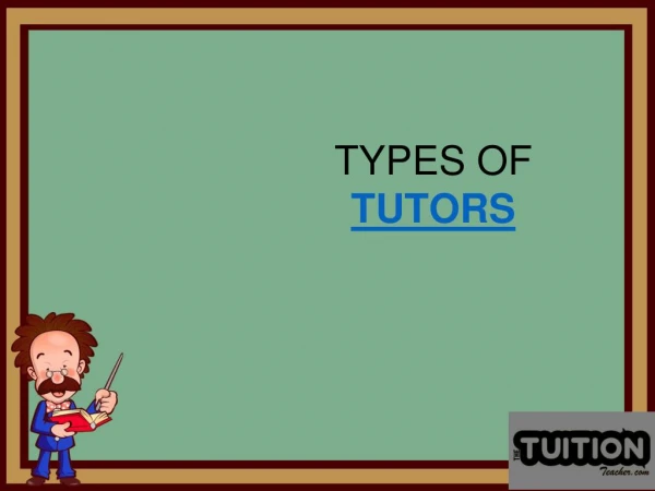 TYPES OF TUTORS