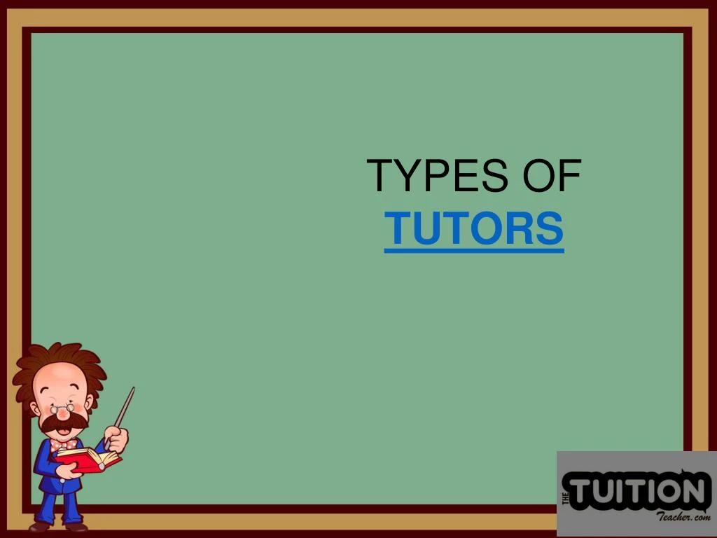 types of tutors