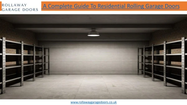 A Complete Guide To Residential Rolling Garage Doors