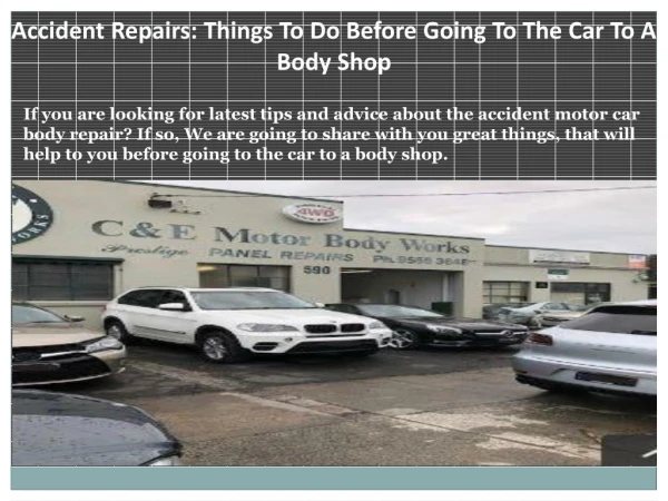 Accident Repairs: Things To Do Before Going To The Car To A Body Shop