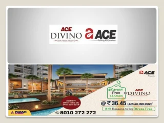Luxury Project in Greater Noida (West), ACE Divino