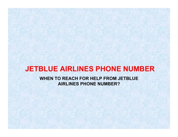 JetBlue Airlines Phone Number is a Helpdesk that Resolves Flight Query