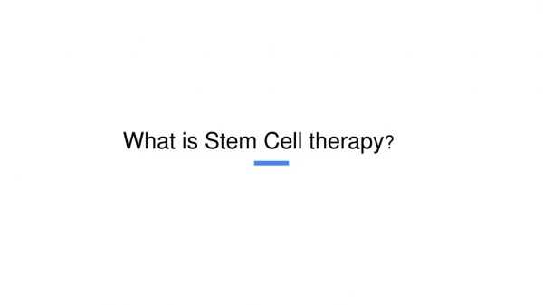what is stem cell theraphy ?