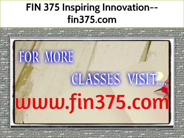 FIN 375 Inspiring Innovation--fin375.com