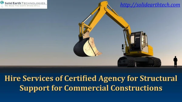 Hire Services of Certified Agency for Structural Support for Commercial Constructions