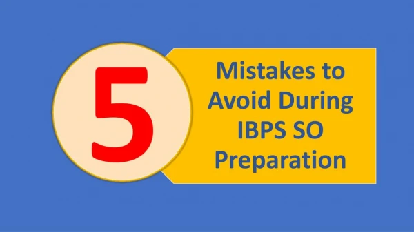 5 Mistakes to Avoid During IBPS SO Preparation