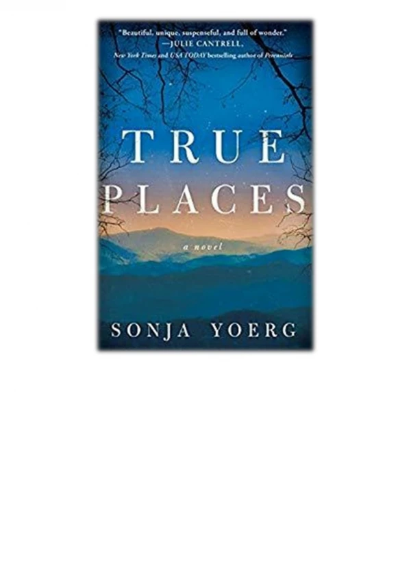 [PDF] Free Download True Places: A Novel (Discussion Prompts) By Sonja Yoerg