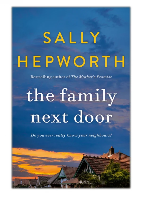 [PDF] Free Download The Family Next Door By Sally Hepworth