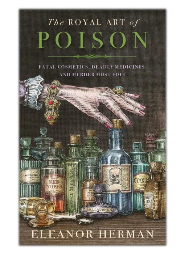 [PDF] Free Download The Royal Art of Poison By Eleanor Herman