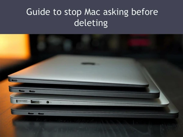 Guide to stop Mac asking before deleting