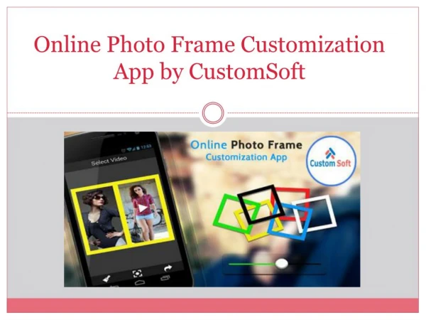 CustomSoft Online Photo Frame customization software