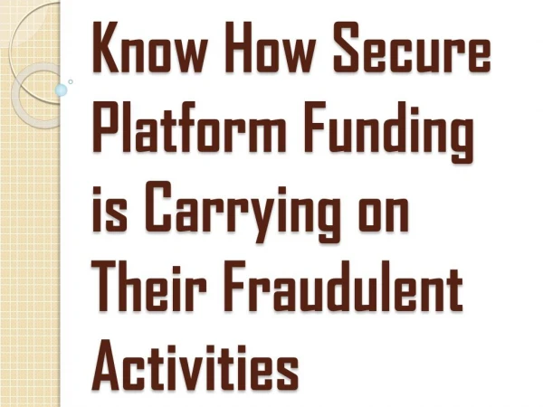Secure Platform Funding / They Gave Fake SBLC