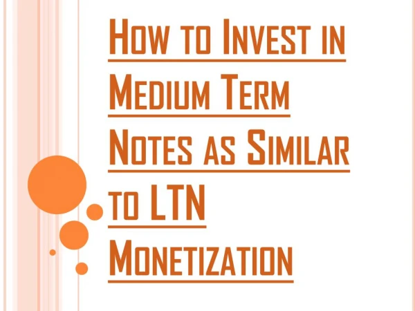 How Medium Term Notes Investment Similar to LTN Monetization