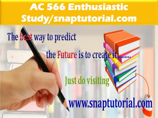 AC 566 Enthusiastic Study/snaptutorial.com