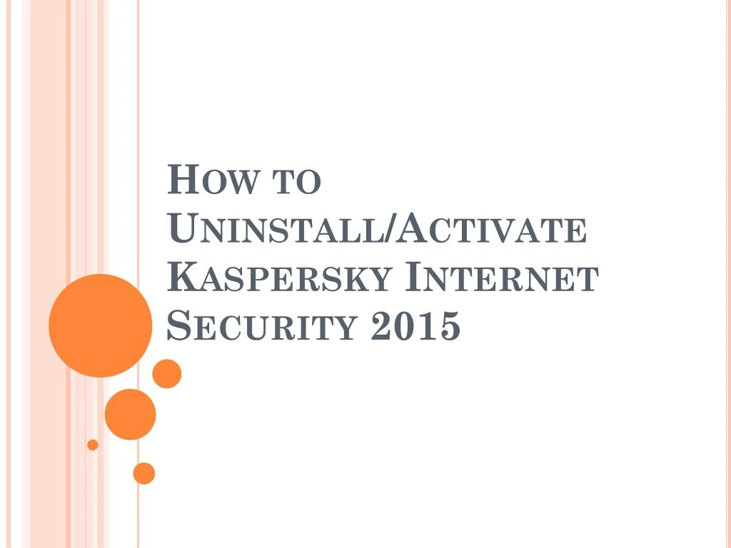 how to uninstall activate kaspersky internet security 2015