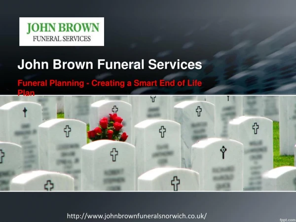 Funeral Planning Services- Creating a Smart End of Life Plan