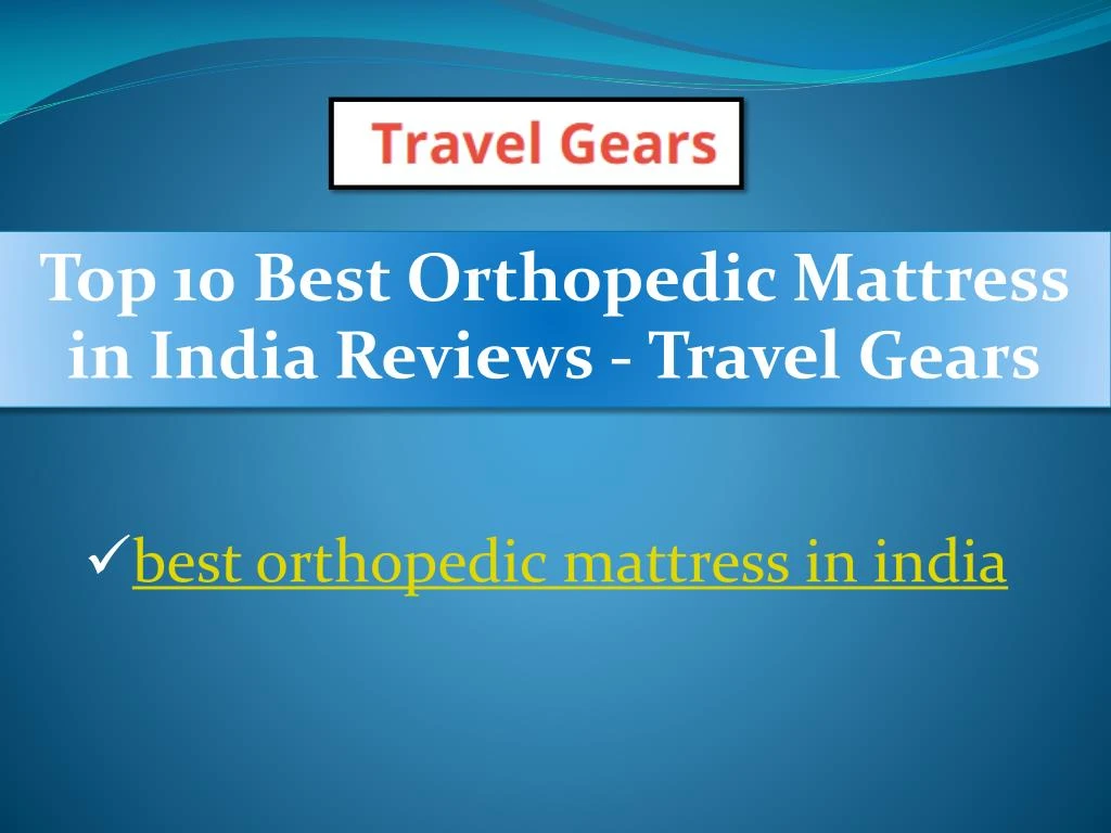 top 10 best orthopedic mattress in india reviews