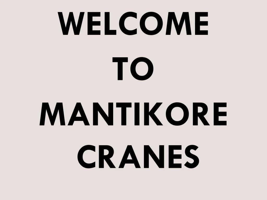 welcome to mantikore cranes