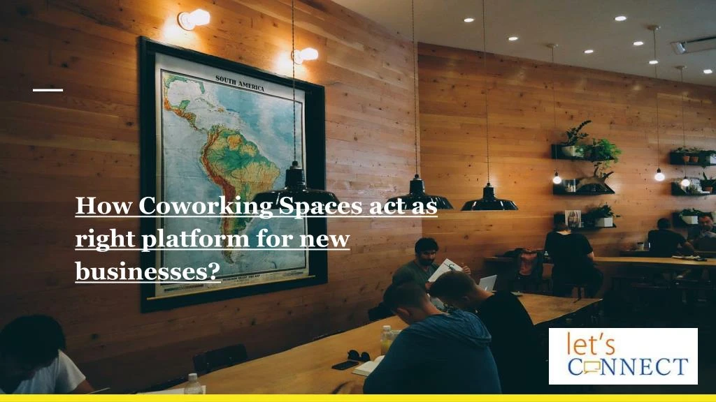how coworking spaces act as right platform