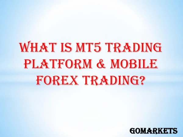 What is MT5 trading platform & Mobile Forex Trading?