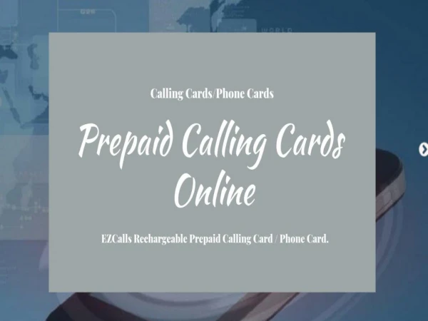 Buy Calling Cards Online - The Freedom To Call From Anywhere