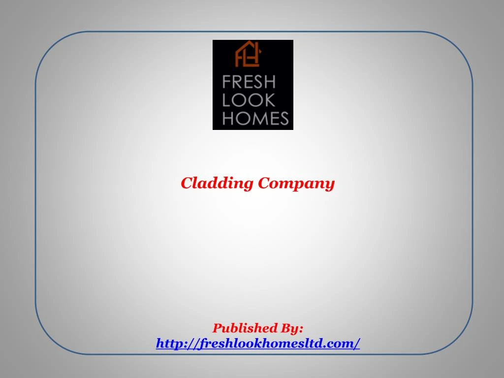 cladding company published by http freshlookhomesltd com