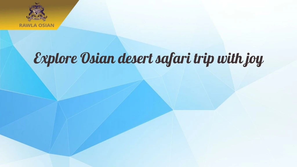 explore osian desert safari trip with joy