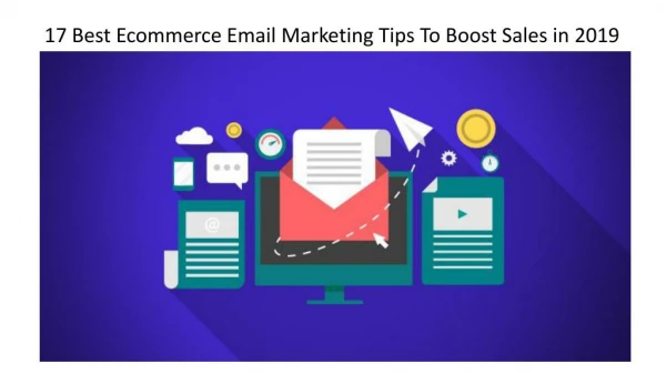 17 Best Ecommerce Email Marketing Tips To Boost Sales in 2019