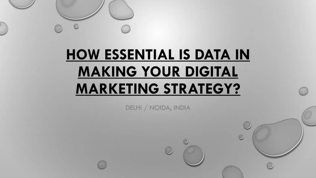 how essential is data in making your digital marketing strategy