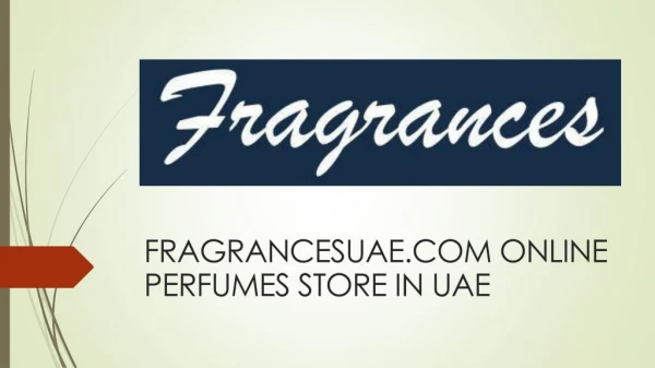 Perfume for Men’s and Perfume for Women’s Online | fragrancesuae.com