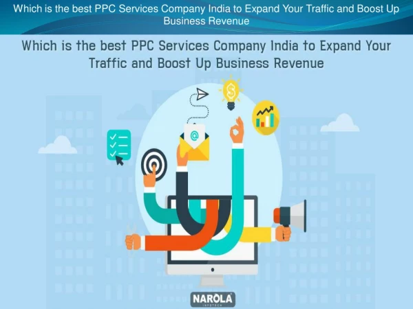 Which is the best PPC Services Company India to Expand Your Traffic and Boost Up Business Revenue