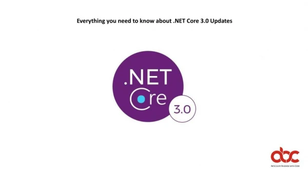 Everything you need to know about .NET Core 3.0 Updates