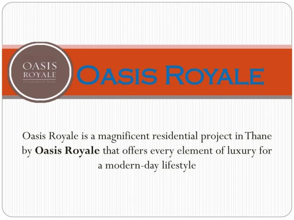 Oasis Royale in Panch Pakhadi, Thane | Call 8130629360
